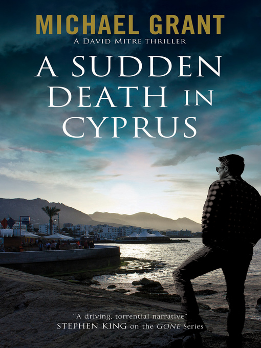 Title details for A Sudden Death in Cyprus by Michael Grant - Available